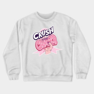 Crush cancer Crewneck Sweatshirt